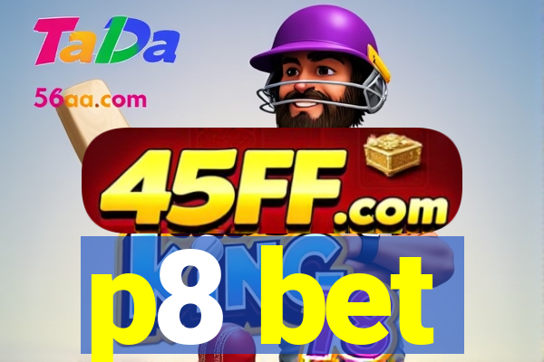 p8 bet